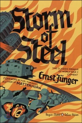 Storm of Steel: (Penguin Classics Deluxe Edition)