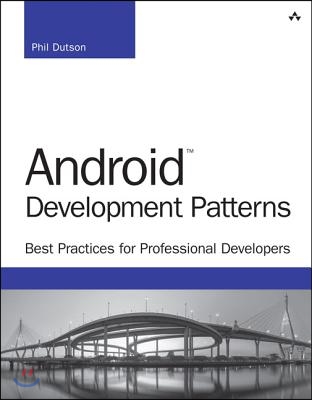 Android Development Patterns: Best Practices for Professional Developers