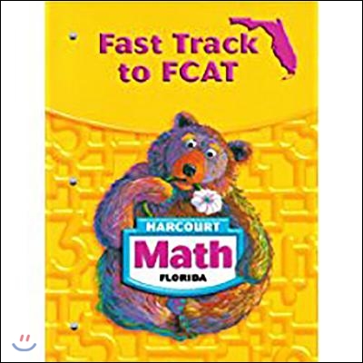 Harcourt School Publishers Math Florida: Student Edition Fast Track to Fcat Grade 1