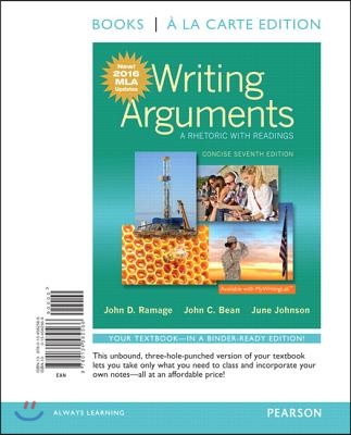 Writing Arguments: A Rhetoric with Readings, Concise Edition, Books a la Carte Edition, MLA Update Edition