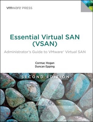 Essential Virtual San (Vsan): Administrator&#39;s Guide to Vmware Virtual San