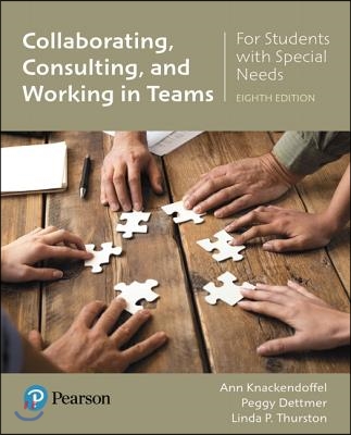 Collaborating, Consulting and Working in Teams for Students with Special Needs with Enhanced Pearson Etext -- Access Card Package [With Access Code]