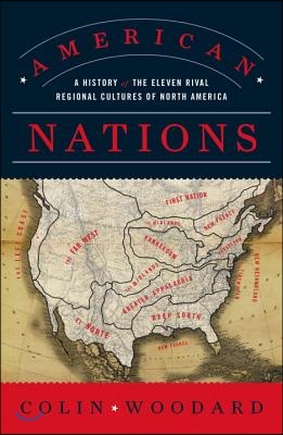 American Nations: A History of the Eleven Rival Regional Cultures of North America