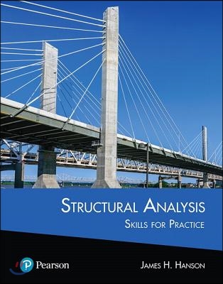 Structural Analysis: Skills for Practice + Mastering Engineering with Pearson Etext -- Access Card Package