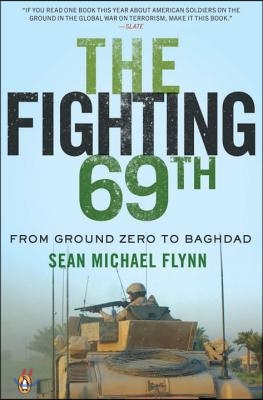 The Fighting 69th: From Ground Zero to Baghdad