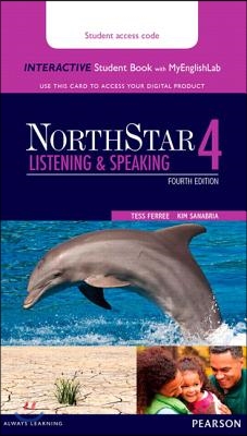 Northstar Listening and Speaking 4 Interactive Student Book with Mylab English (Access Code Card) [With Access Code] (Paperback, 4)