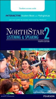 Northstar Listening &amp; Speaking 2 Interactive Student Book with Mylab English (Access Code Card) [With Access Code]