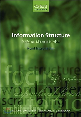 Information Structure: The Syntax-Discourse Interface