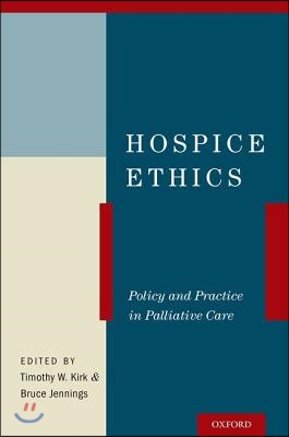 Hospice Ethics: Policy and Practice in Palliative Care