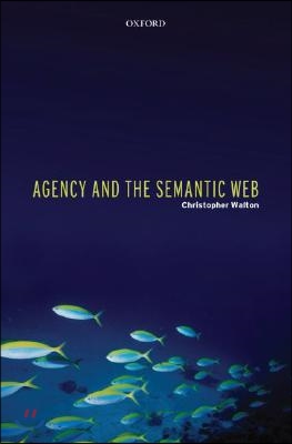 Agency and the Semantic Web