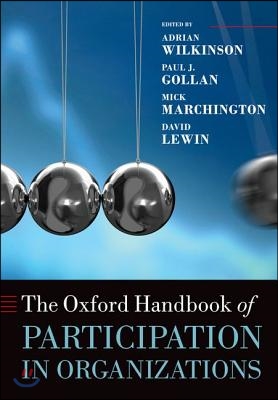 The Oxford Handbook of Participation in Organizations