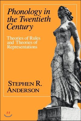 Phonology in the Twentieth Century: Theories of Rules and Theories of Representations