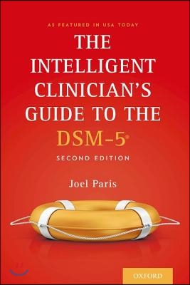 The Intelligent Clinician&#39;s Guide to the Dsm-5(r)