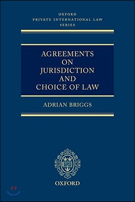 Agreements on Jurisdiction and Choice of Law