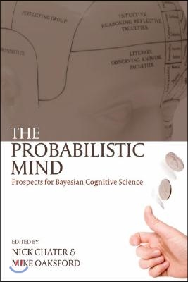 The Probabilistic Mind: Prospects for Bayesian Cognitive Science