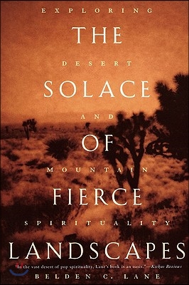 The Solace of Fierce Landscapes: Exploring Desert and Mountain Spirituality