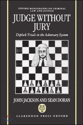 Judge Without Jury &#39; Diplock Trials in the Adversary System &#39; (Omclj)