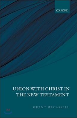 Union with Christ in the New Testament