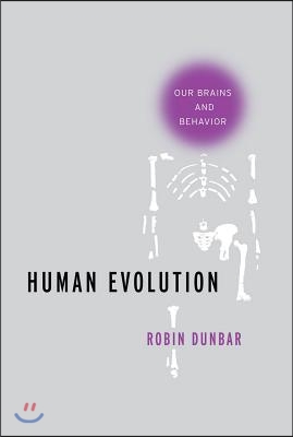 Human Evolution: Our Brains and Behavior