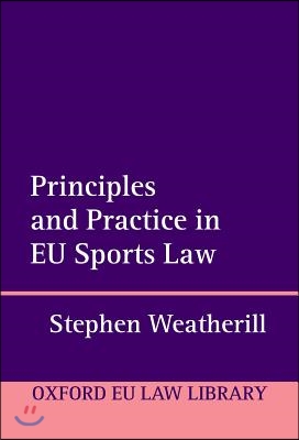 Principles and Practice in EU Sports Law