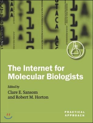 The Internet for Molecular Biologists: A Practical Approach