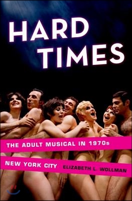 Hard Times: The Adult Musical in 1970s New York City