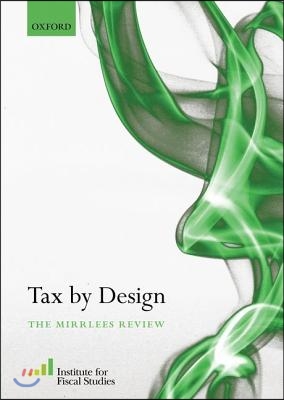 Tax by Design: The Mirrlees Review