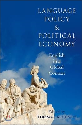 Language Policy and Political Economy: English in a Global Context