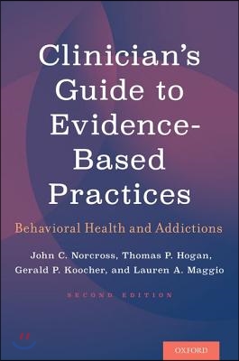 Clinician&#39;s Guide to Evidence-Based Practices: Behavioral Health and Addictions