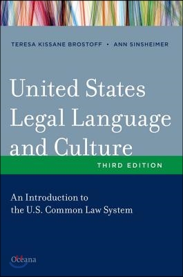 United States Legal Language and Culture: An Introduction to the U.S. Common Law System