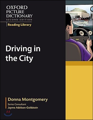 Oxford Picture Dictionary Reading Library: Driving in the City