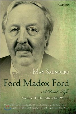 Ford Madox Ford: A Dual Life