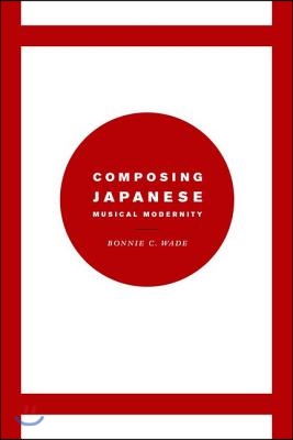 Composing Japanese Musical Modernity