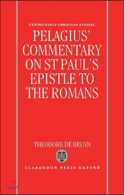 Pelagius's Commentary on St Paul's Epistle to the Romans