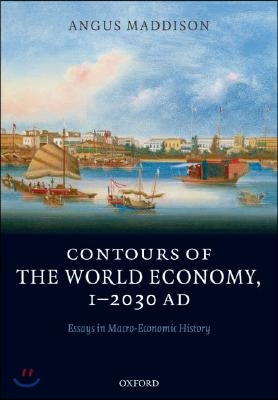 Contours of the World Economy 1-2030 AD: Essays in Macro-Economic History