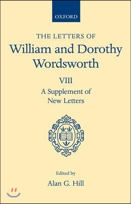 The Letters of William and Dorothy Wordsworth: Volume VIII. A Supplement of New Letters (Hardcover)