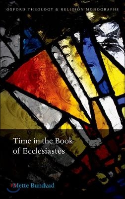 Time in the Book of Ecclesiastes: Mette Bundvad