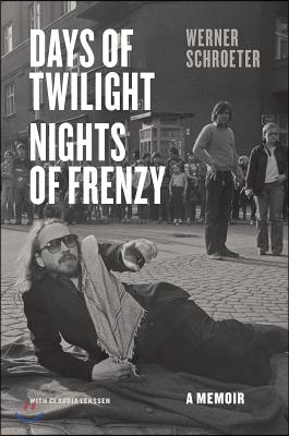 Days of Twilight, Nights of Frenzy: A Memoir