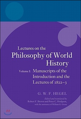 Hegel: Lectures on the Philosophy of World History, Volume I: Manuscripts of the Introduction and the Lectures of 1822-1823