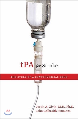 tPA for Stroke: The Story of a Controversial Drug