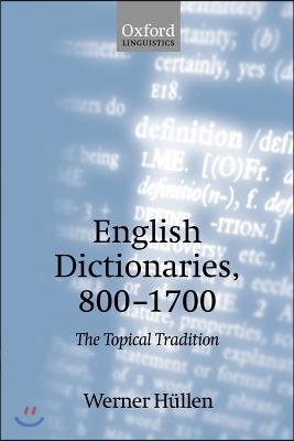 English Dictionaries 800-1700: The Topical Tradition