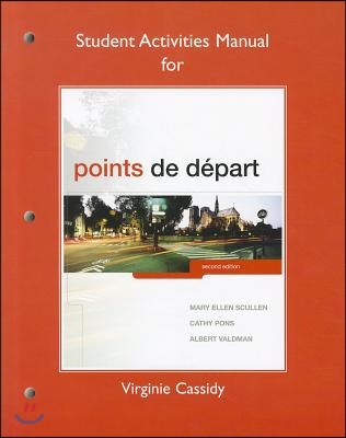 Student Activities Manual for Points de Depart