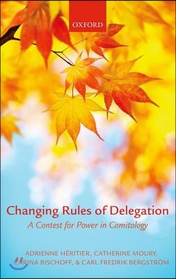 Changing Rules of Delegation: A Contest for Power in Comitology