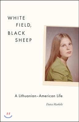 White Field, Black Sheep: A Lithuanian-American Life