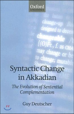 Syntactic Change in Akkadian: The Evolution of Sentential Complementation