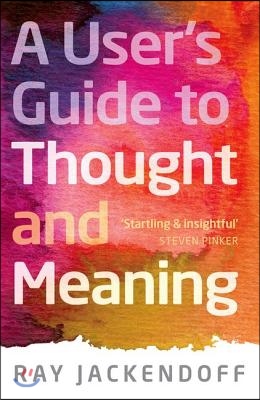 A User&#39;s Guide to Thought and Meaning