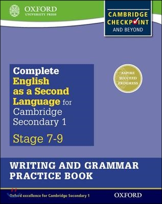 Complete English as a Second Language for Cambridge Secondary 1 Writing and Grammar Practice Book