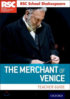 Rsc School Shakespeare the Merchant of Venice: Teacher Guide
