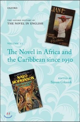 Oxford History of the Novel in English: The Novel in Africa and the Caribbean Since 1950