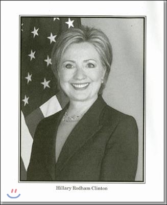 Hillary Rodham Clinton, United States Senator 2001 - 2009